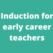 Induction for early career teachers