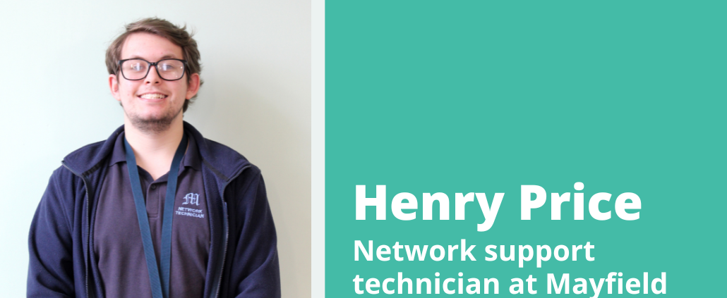 Henry Price, network support technician at Mayfield School